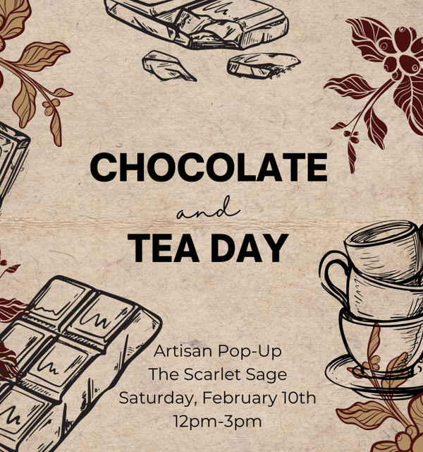 ARTISAN POP-UP: CHOCOLATE & TEA DAY, Sat., 2/10 from 12PM-3PM
