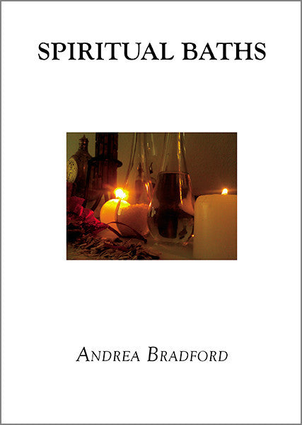 Spiritual Baths by Andrea Bradford