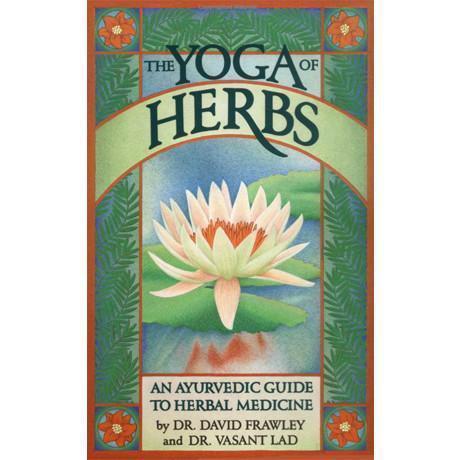 The Yoga Of Herbs by David Frawley & Vasant Lad - The Scarlet Sage Herb Co.