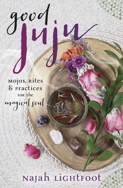 Good Juju by Najah Lightfoot-Books-The Scarlet Sage Herb Co.