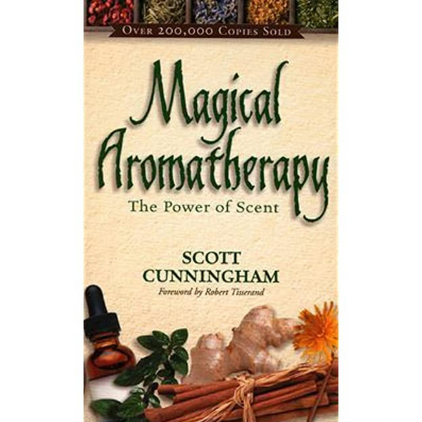 Magical Aromatherapy by Scott Cunningham-Books-The Scarlet Sage Herb Co.